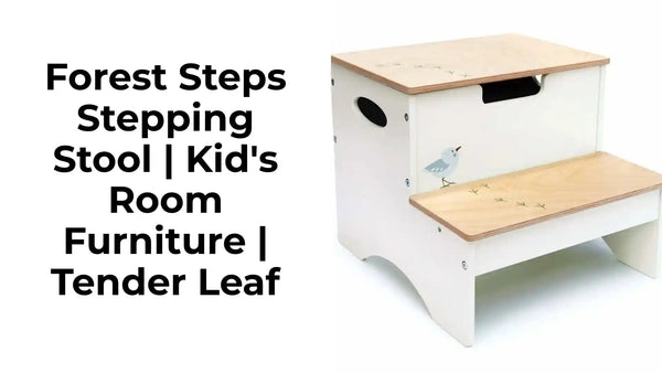 Forest Steps Stepping Stool | Kid&#039;s Room Furniture | Tender Leaf by@Outfy